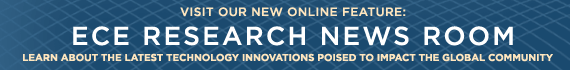 Visit the Electrical and Computer Engineering Research News Room