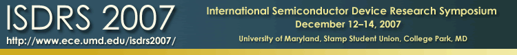 2007 International Semiconductor Device Research Symposium (ISDRS)