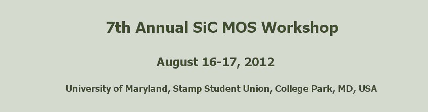 7th Annual SiC MOS Workshop